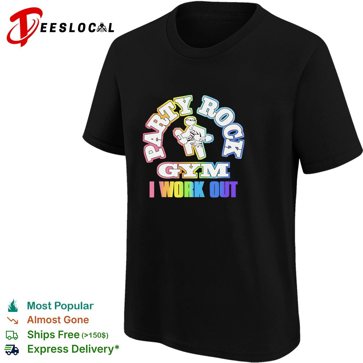 Party rock gym I work out shirt