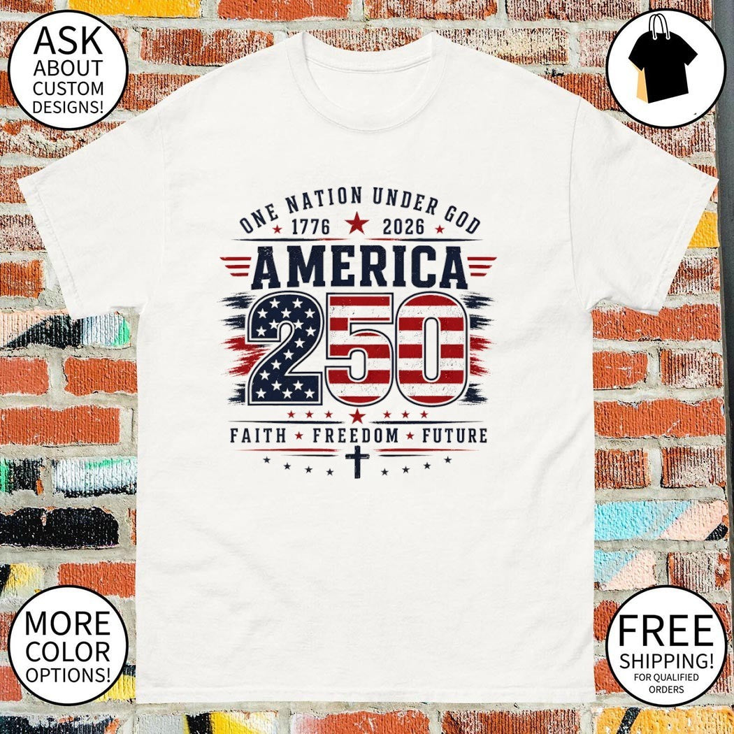 Patriotic American Celebration One Nation Under God 1776 2026 America 250 shirt