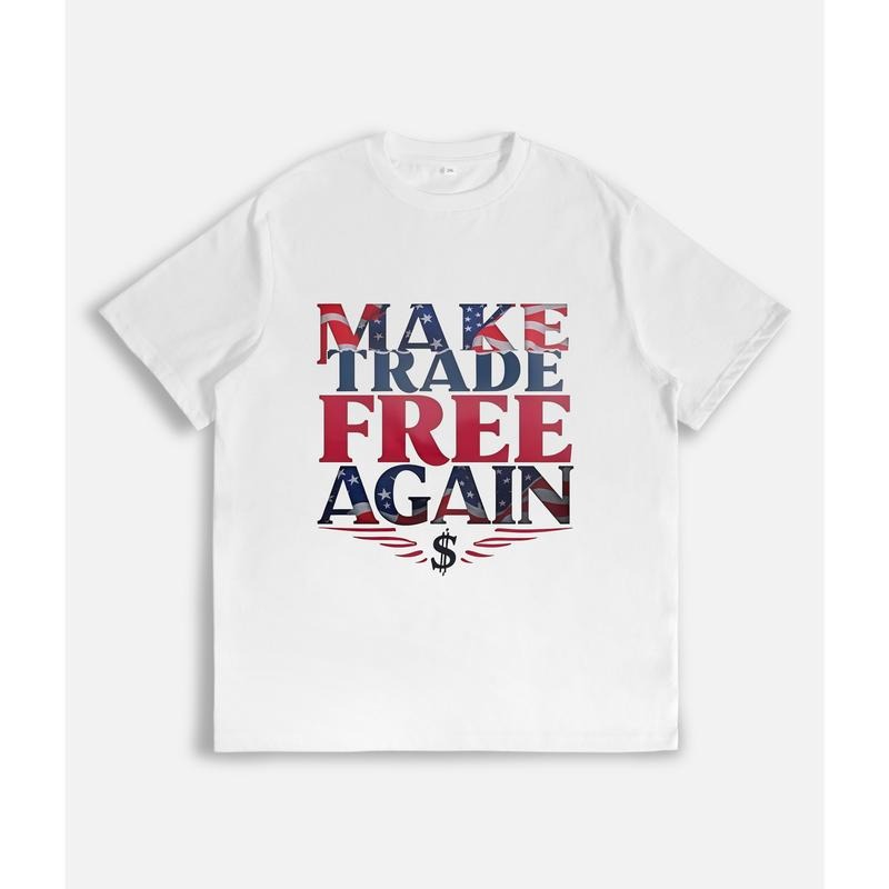 Patriotic Trade - Themed T - Shirt with "Make Trade Free Again" Slogan style 02 Hoodie Sweatshirt | PrintMintTees.com