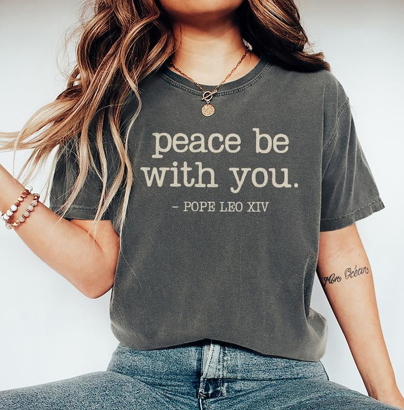 Peace Quote Pope Leo XIV Shirt, Pope Leo XIV Shirt, Robert Prevost Pope American, Peace Be With You All Quote, Pope Leo...