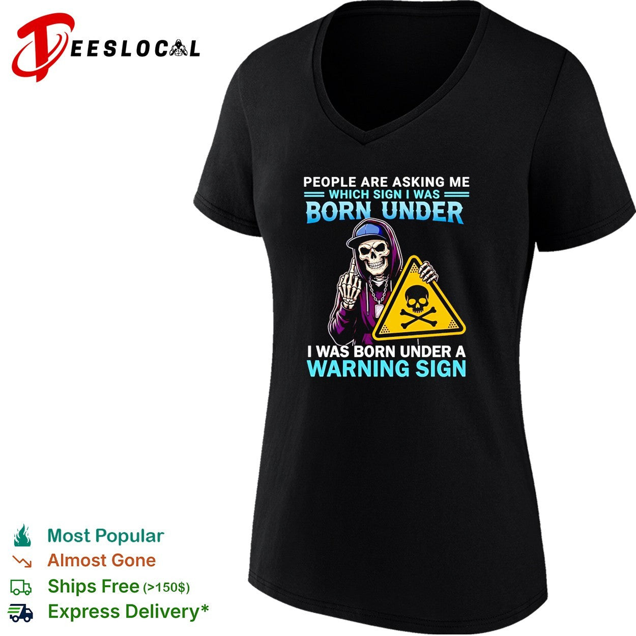People are asking me which sign I was born under I was born under a warning sign shirt