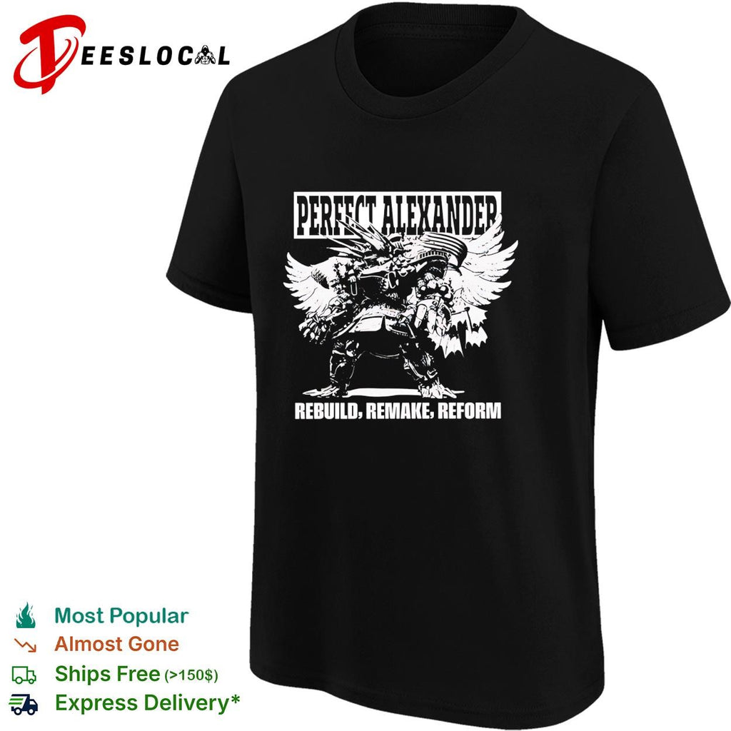 Perfect Alexander Rebuild Remake Reform Final Fantasy XIV shirt