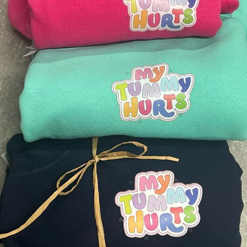 Period Gift  Sweatshirt Period Party PUllover My Tummy Hurts Sweatshirt My Tummy Hurts Multi Color Pullover Stomach Hurts...