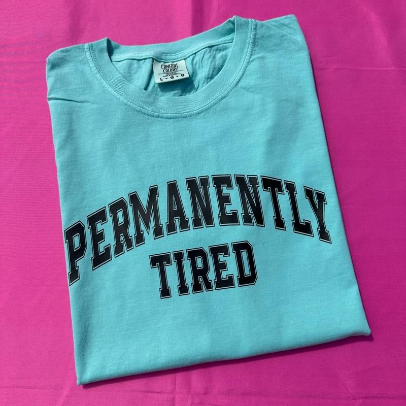 Permanently Tired Comfort Colors T-Shirt 'NLB' Hoodie, Sweatshirt | PrintMintTees.com