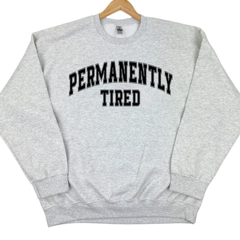 Permanently Tired Sweatshirt 'NLB' T-Shirts, Hoodie | PrintMintTees.com