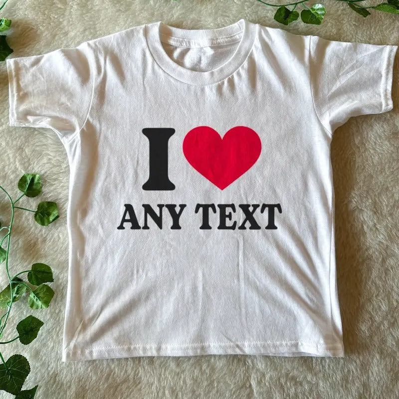 Personalised I Heart Any Text Baby Tee - Unisex Cotton T-shirt - Crewneck Hoodie Sweatshirt | PrintMintTees.com