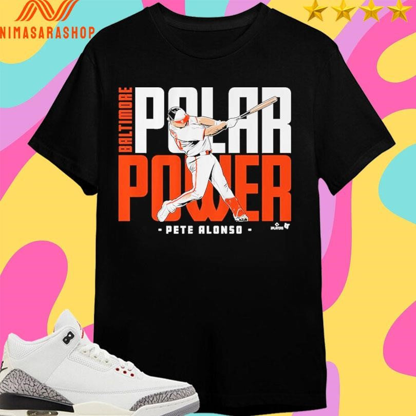 Pete Alonso Polar Power Baltimore Shirts