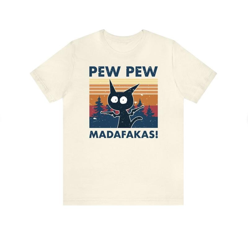 Pew Pew Madafakas Shirt, Funny Cat Tshirt, Animal Lovers Shirt, Pewpew Shirt Menswear Top Underwear Streetwear Hoodie...