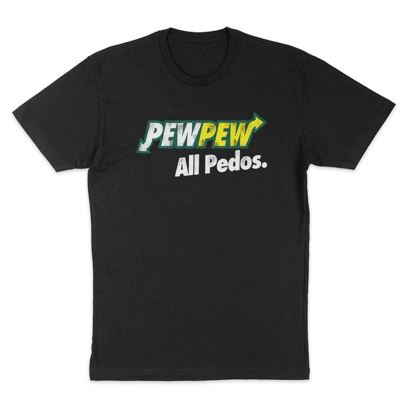 PewPew All Pedos Funny Shirt Dark Humor T-Shirts, Hoodie, Sweatshirt