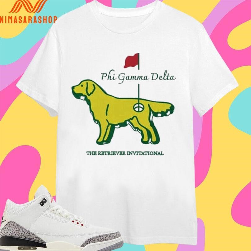 Phi Gamma Delta The Retriever Invitational Shirts