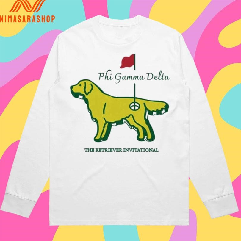 Phi Gamma Delta The Retriever Invitational Shirts
