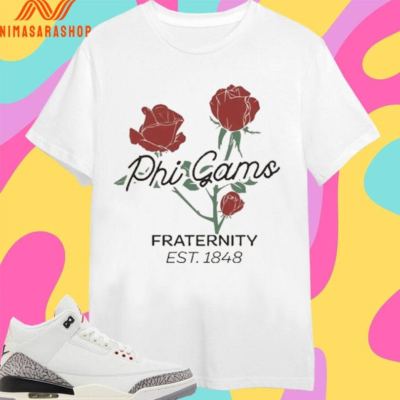 Phi Gams Fraternity Est 1848 Rose Shirts