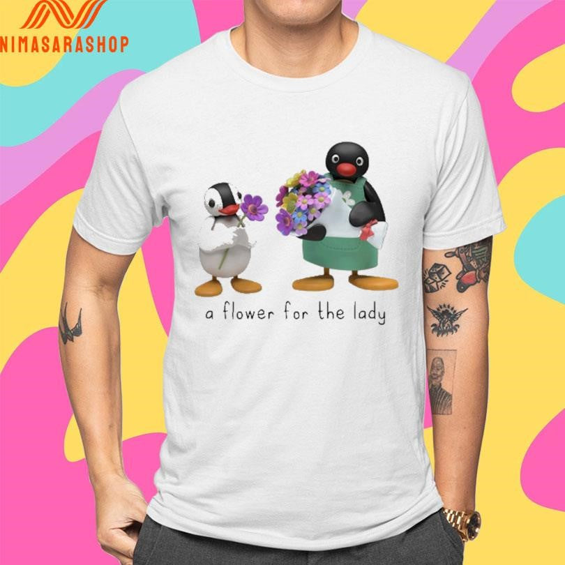 Pingu And Pinga A Flower For The Lady Shirts