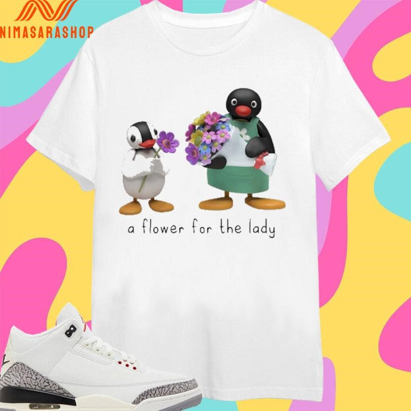 Pingu And Pinga A Flower For The Lady Shirts