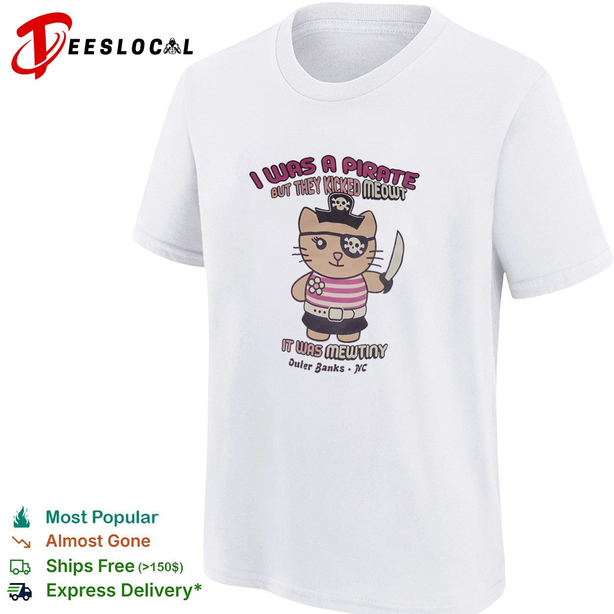Pirate Cat I Was a Pirate but They Kicked Meowt It Was Mewtiny Outer Banks NC shirt