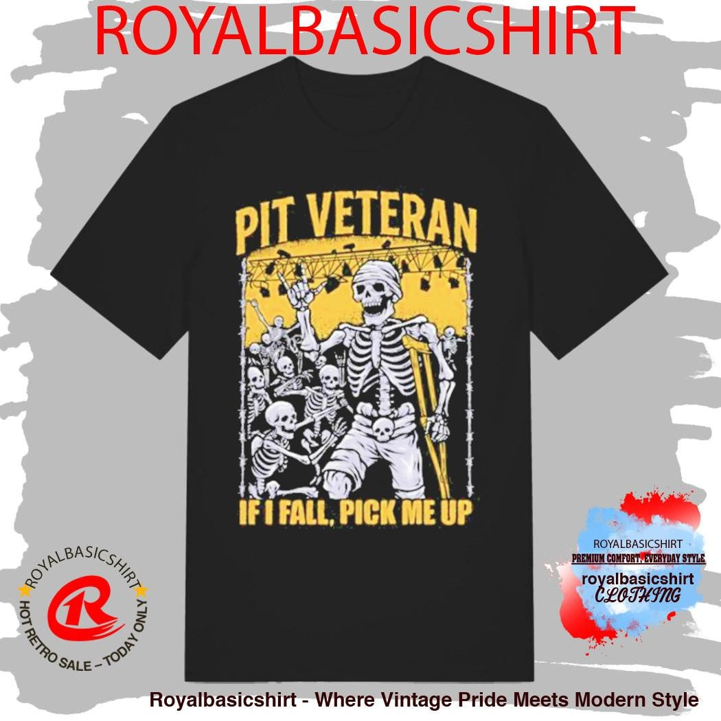 Pit Veteran If I Fall Pick Me Up Shirt