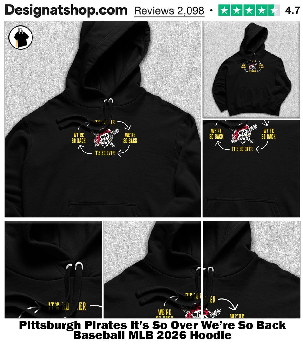 Pittsburgh Pirates It’s So Over We’re So Back Baseball MLB 2026 shirt