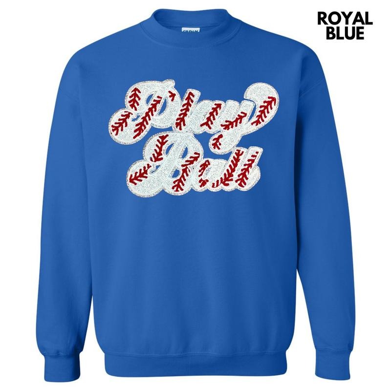 Play Ball Sequin Patch Sweatshirt T-Shirts, Hoodie | PrintMintTees.com