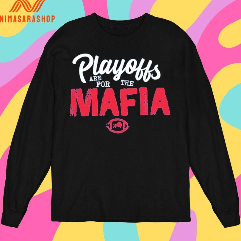 Playoffs Are For The Mafia Shirts