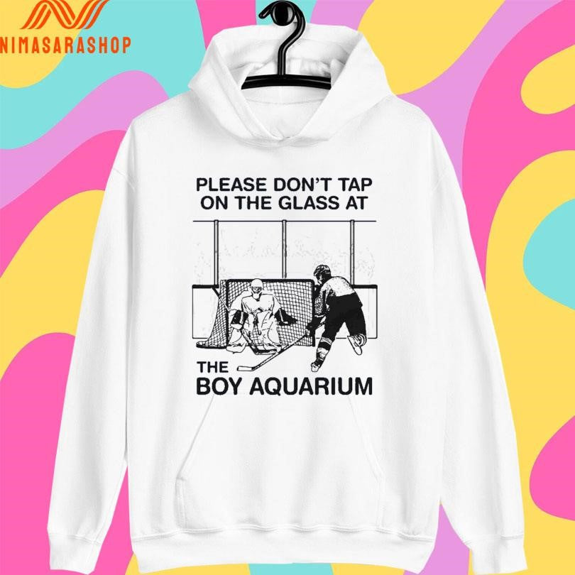 Please Don’t Tap On The Glass At The Boy Aquarium Shirts