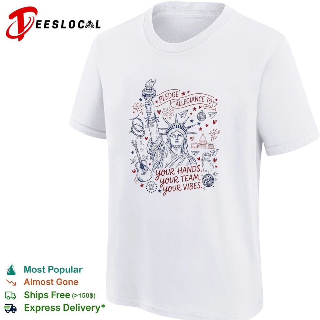 Pledge Allegiance to Your Hands Your Team Your Vibes Eras Tour shirt