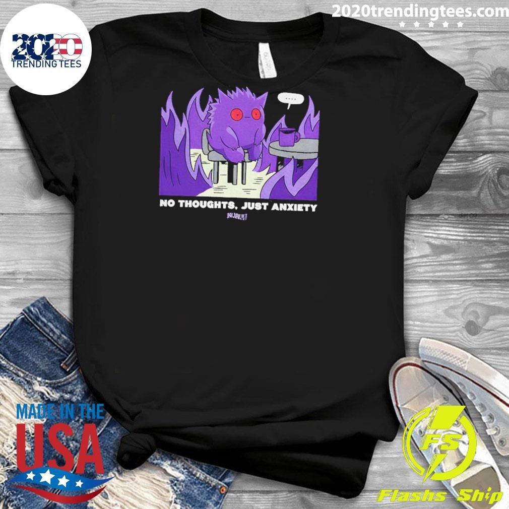 Pokemon Gengar No Thoughts Just Anxiety Shirt