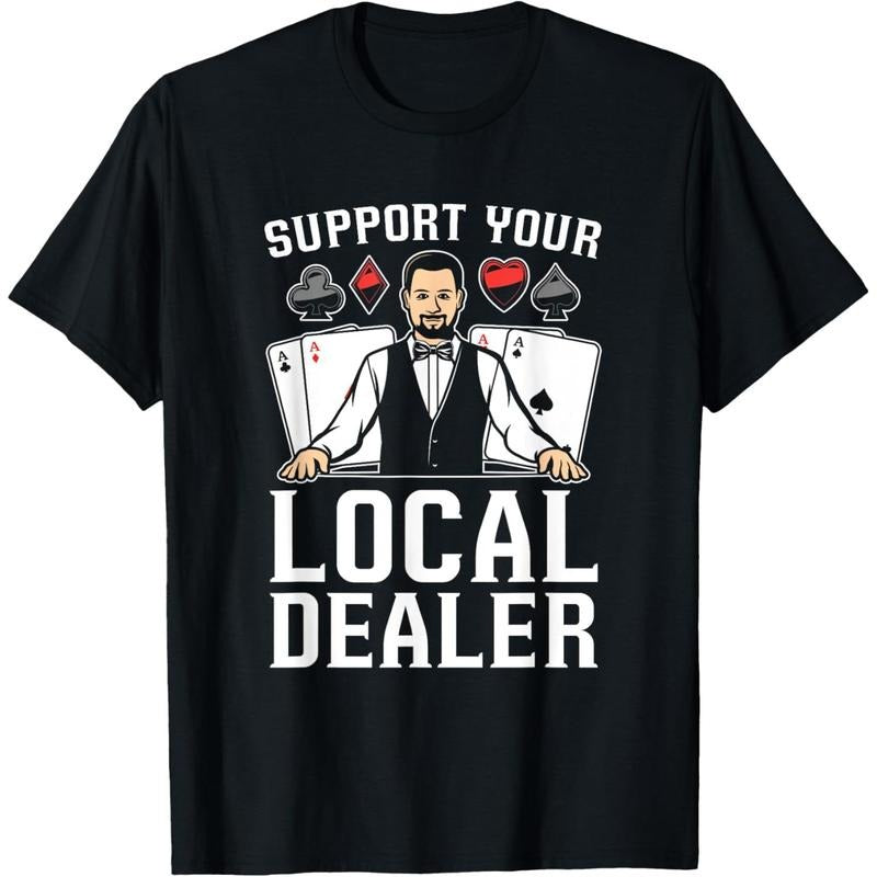 Poker Texas Hold'Em - Support Your Local Dealer Poker T-Shirt made in usa Hoodie Sweatshirt | PrintMintTees.com