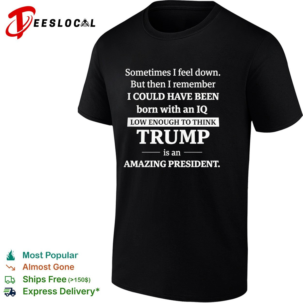 Political satire trump is an amazing president shirt