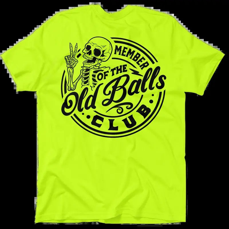 Old Balls Club Hi Visibility Safety Yellow Work Menswear Cotton Poly Blend Funny Sarcastic Casual T-Shirts, Hoodie, Sweatshirt