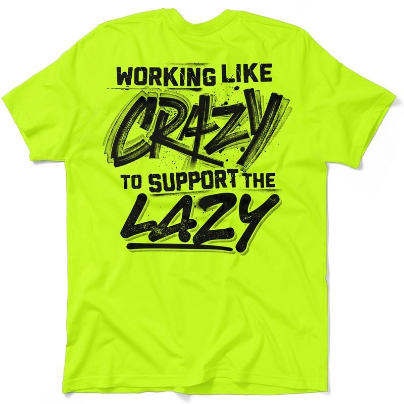 Crazy Hi Visibility Safety Yellow Work Menswear Cotton Poly Blend Funny Sarcastic Half Sleeve Shirt T-Shirts, Hoodie, Sweatshirt