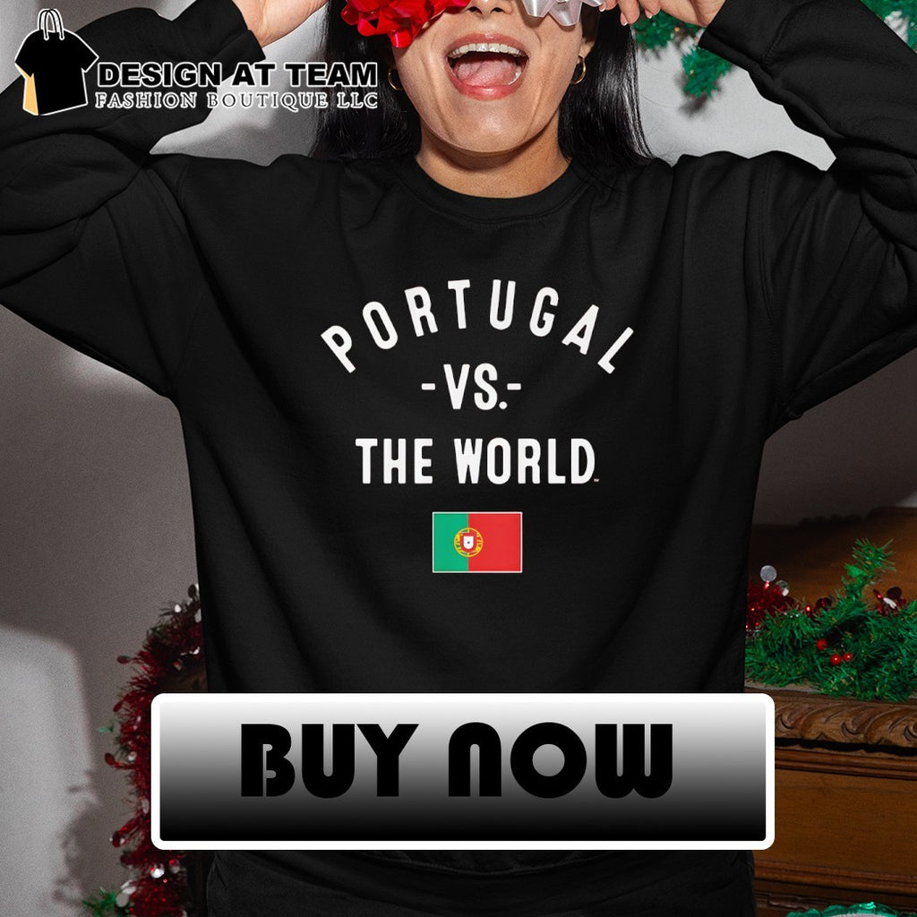 Portugal FC vs The World Portugal flag shirt