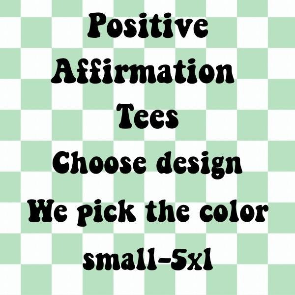 Postitive Affirmations Designed T-shirts we pick color you pick design Hoodie Sweatshirt | PrintMintTees.com