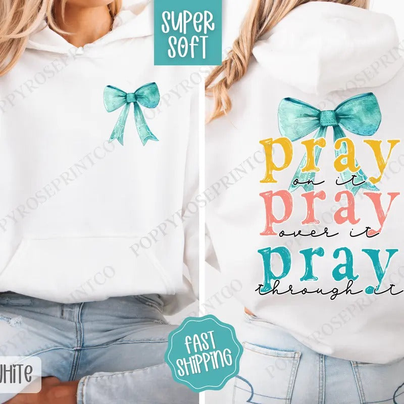 Pray On It Hoodie, Religious Women's Hooded Sweatshirt, Trendy Women's Hoodie Shirt | PrintMintTees.com