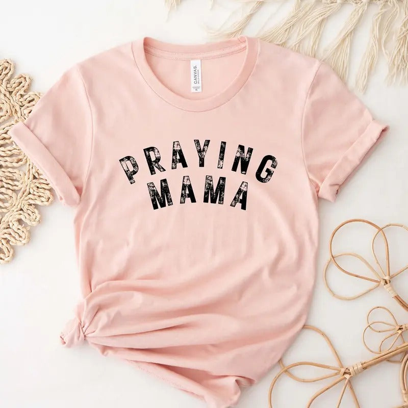 Praying Mama Shirt Praying Mom Shirt Religious Mama Shirt Christian Mom Shirt Catholic Shirt Religious Shirt Mom Gift...