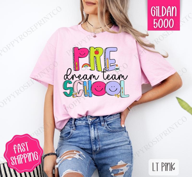 Pre School Dream Team Shirt Gildan, Teacher Tee, Cute Women's Tshirt Plus Sizes Hoodie, Sweatshirt | PrintMintTees.com