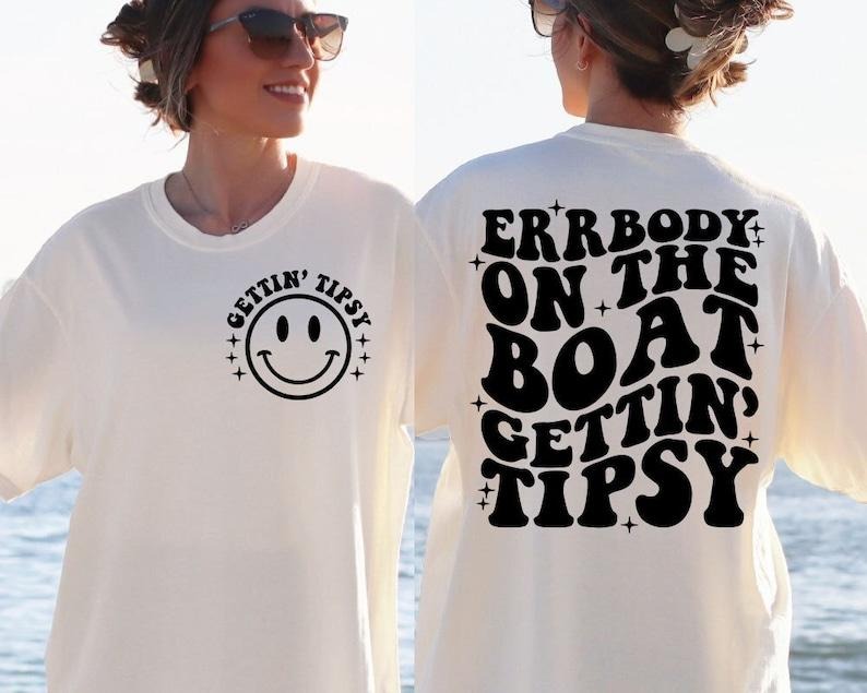 Premium  Errbody On The Boat Getting Tipsy , Adult Humor , Funny Quote Sweatshirt Shirt Hoodie | PrintMintTees.com