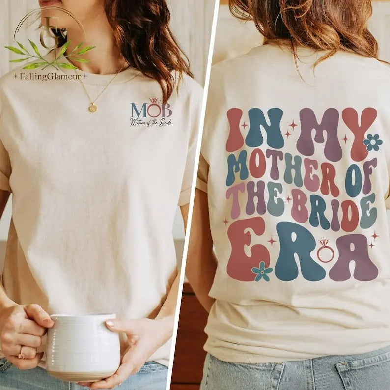 Premium  In My Mother of the Bride Era Shirt, Wedding Shirt for Mom, Bridal Party Shirt for Mom, Mother of Bride Shirt,...