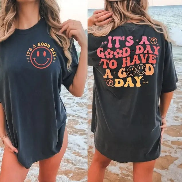 Premium  It's a Good Day To Have a Good Day,Mental Health, Sweatshirt Shirt Hoodie | PrintMintTees.com