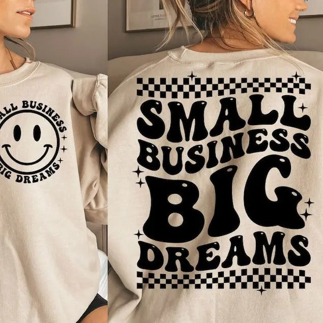Premium  Small Business Owner svg , Small Business Big Dreams sweatshirt Shirt Hoodie | PrintMintTees.com