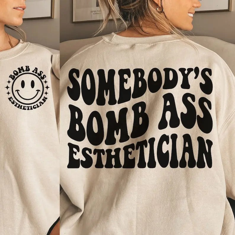 Premium  Somebody's Bomb Ass Esthetician| Somebody's, Esthetician, Wavy Sweatshirt Shirt Hoodie | PrintMintTees.com
