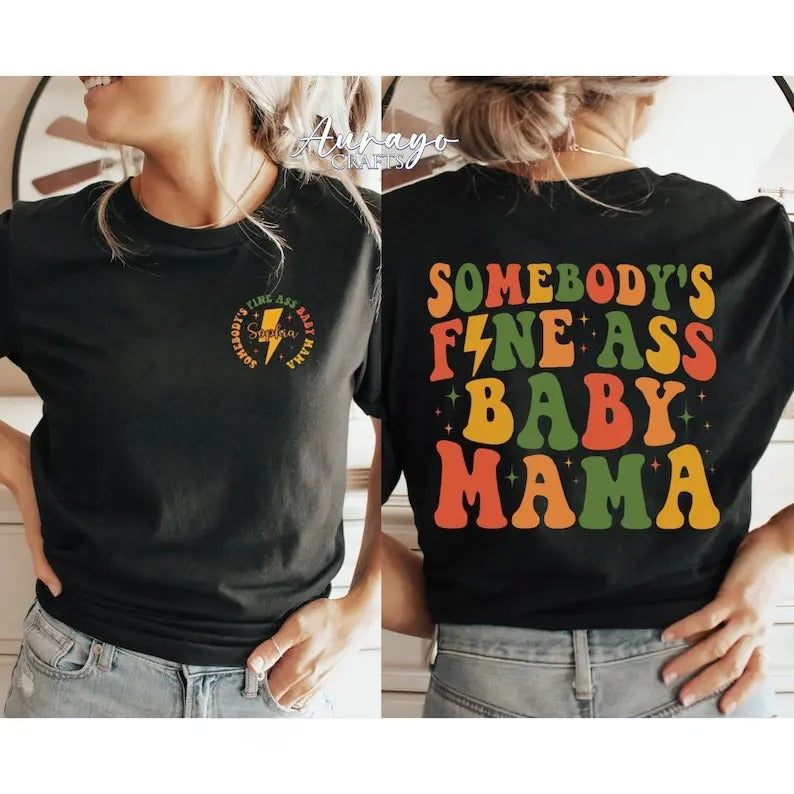 Premium  Somebody's FineAss Baby Mama Shirt, Baby Mama Sweatshirt, Funny Mama Shirt, Hot Mom Shirt, Mom Life Shirt, Gifts...