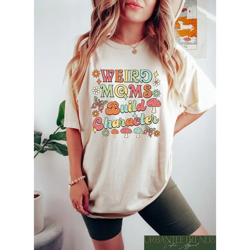 Premium  Weird Moms Build Character, Retro Mama Shirt, Groovy Colorful Mom Tshirt, Gift for Mom, Mom Sweatshirt, Happy...