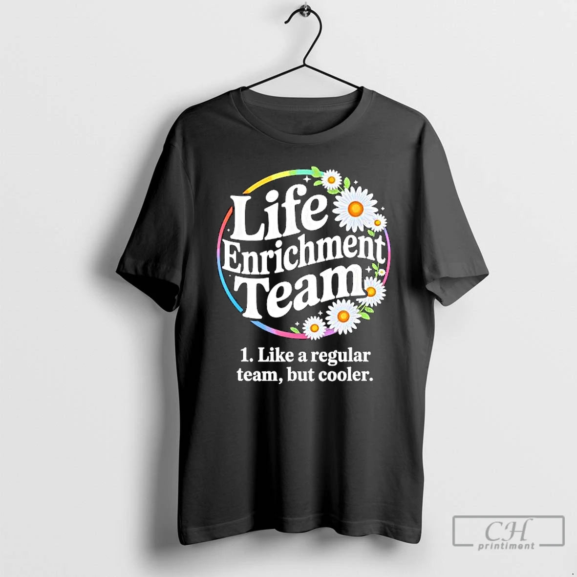 Premium Activity Squad Rainbow Daisy Blossoms Life Enrichment Team T-Shirts, Hoodie, Sweatshirt | PrintMintTees.com
