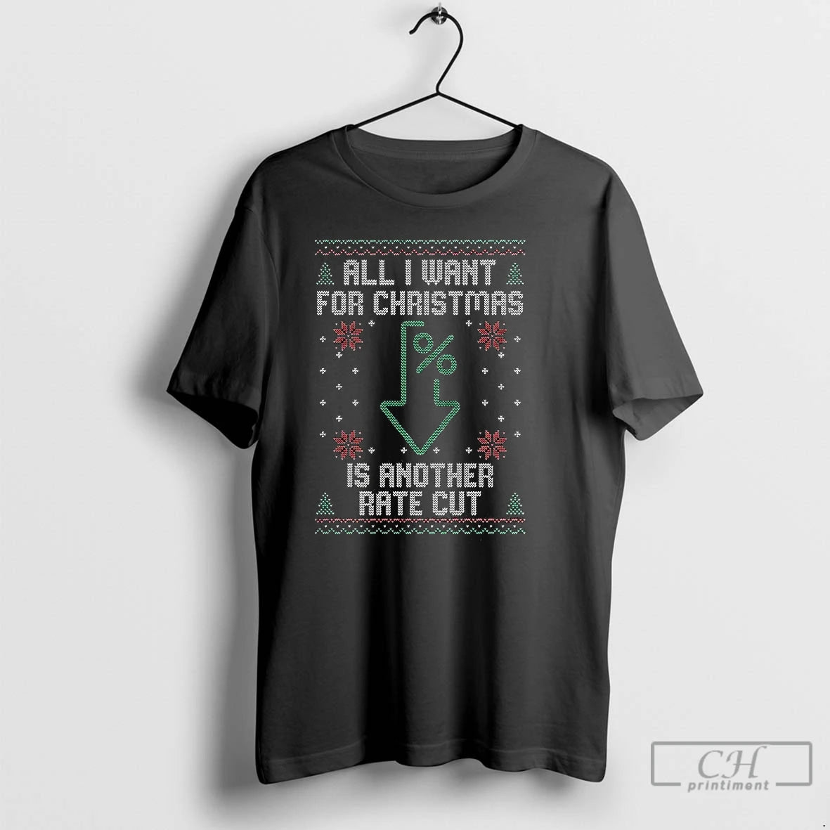 Premium All I Want For Christmas Is Another Rate Cut Down Arrow Ugly T Shirts Hoodie, Sweatshirt | PrintMintTees.com