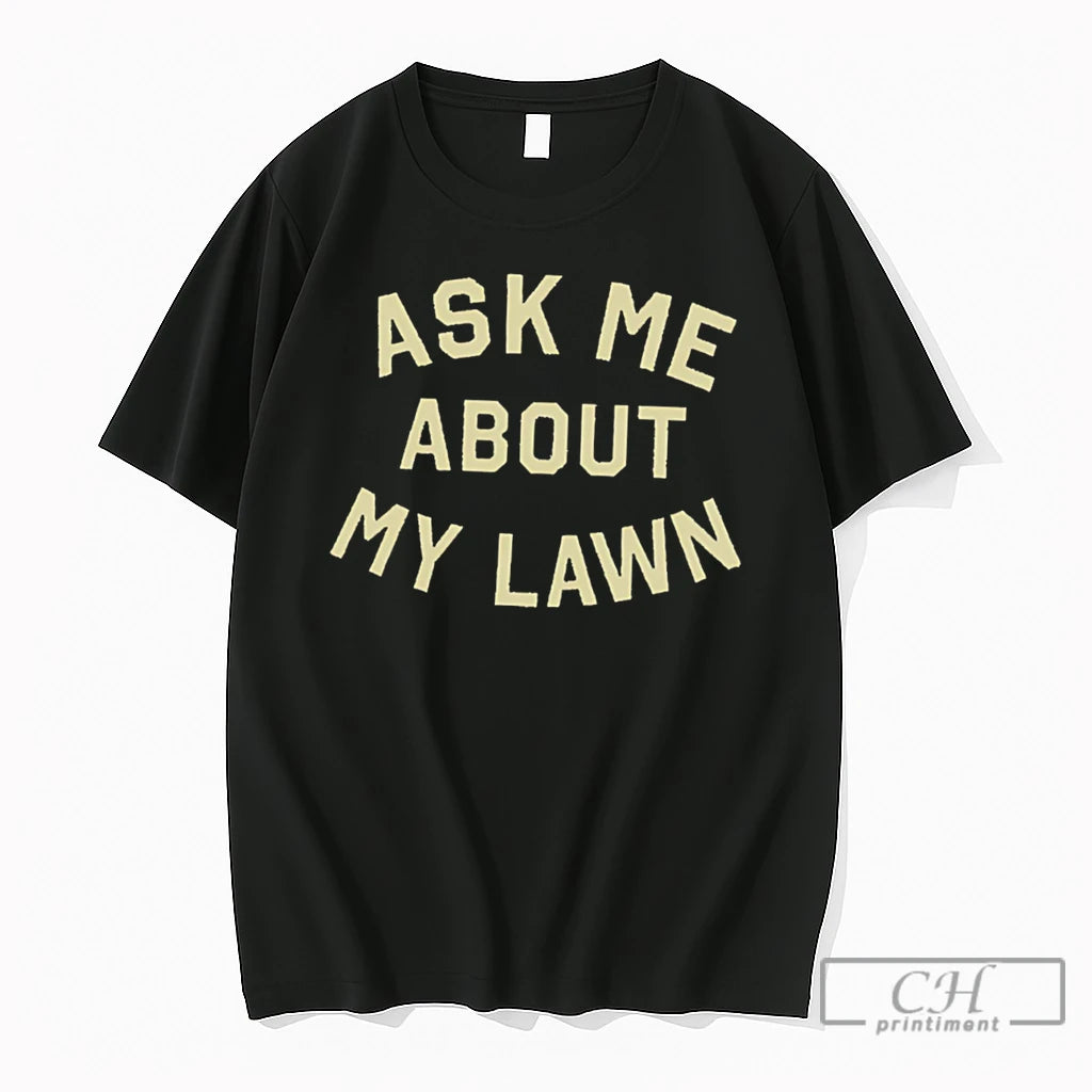 Premium Ask Me About My Lawn Buffalo Tee