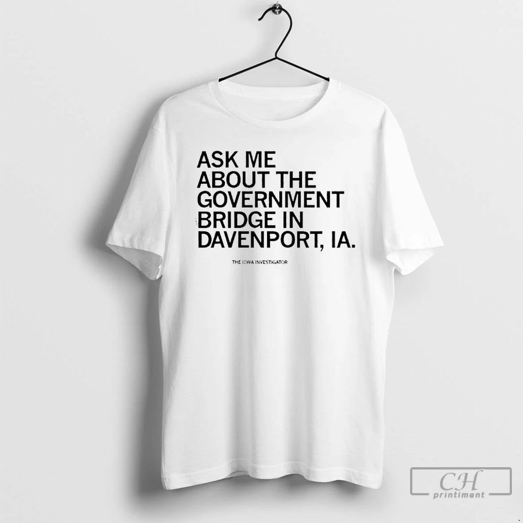 Premium Ask Me About The Government Bridge In Daveport Iowa