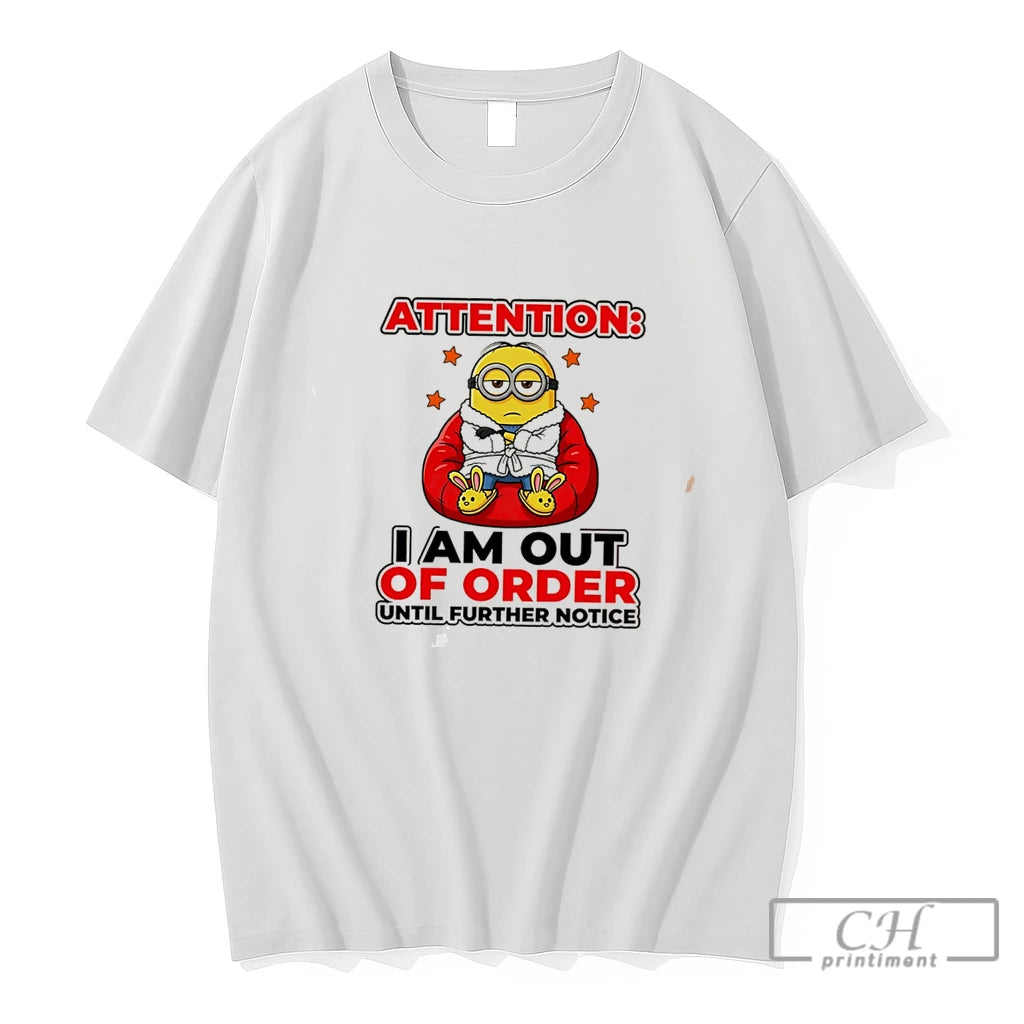 Premium Attention I Am Out Of Order Until Further Notice Minion Tee T Shirts Sweater