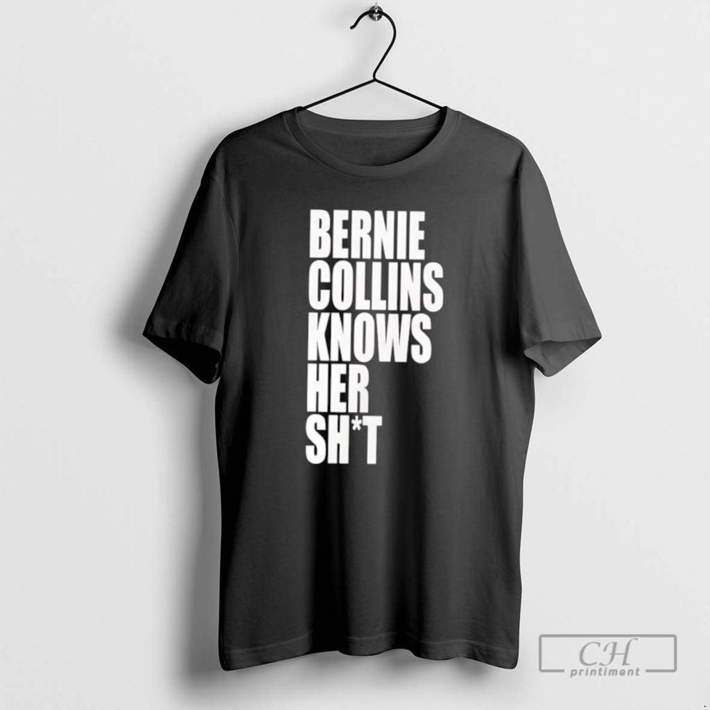 Premium Bernie Collins Knows Her Shit Shirt Sweater Hoodie, Sweatshirt | PrintMintTees.com