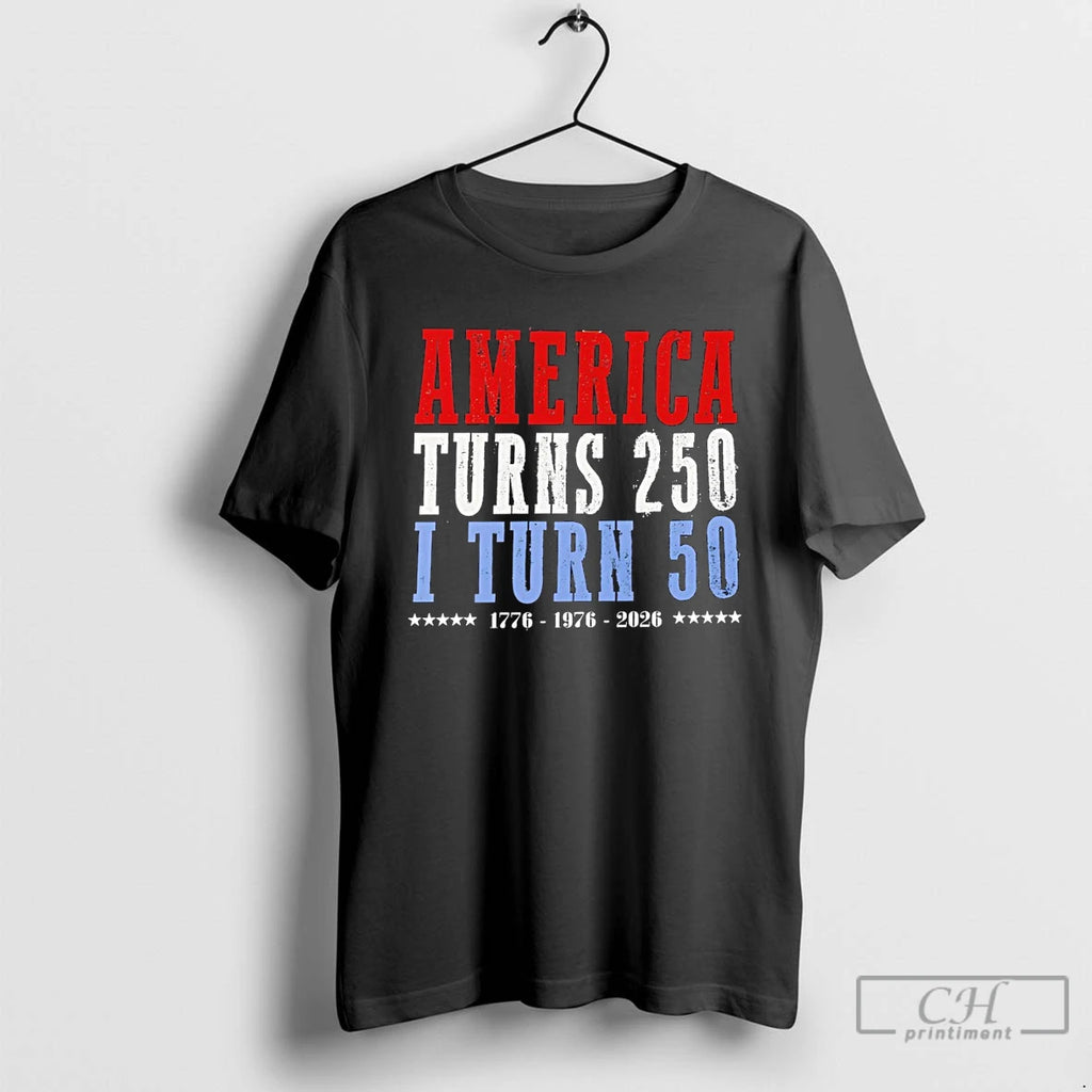 Premium Birthday Milestone Tee Featuring America Turns 250 And I Turn 50 Years T Shirts