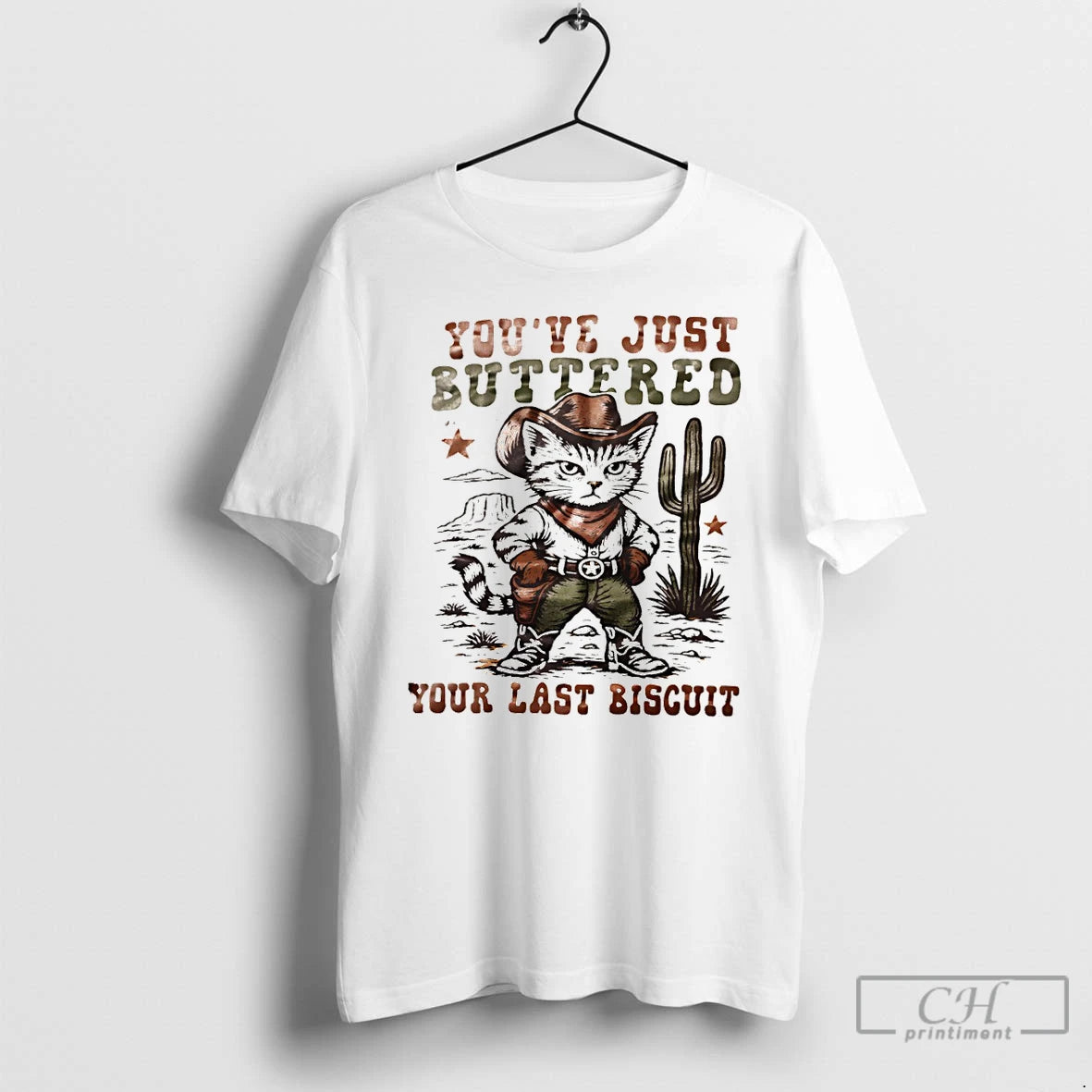 Premium Cat Cowboy Youve Just Buttered Your Last Biscuit